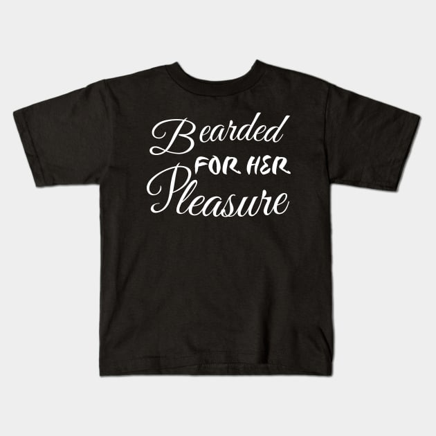 Bearded For Her Pleasure Kids T-Shirt by mdr design